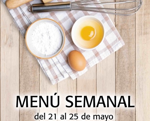 Menú semanal del 21 al 25 de mayo
