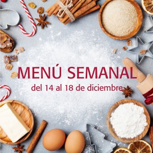 Menú semanal del 14 al 18 de diciembre